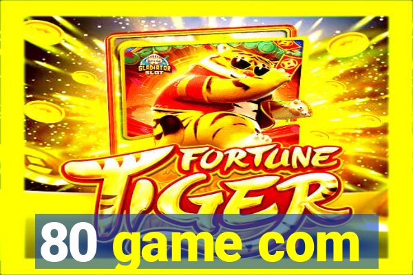 80 game com